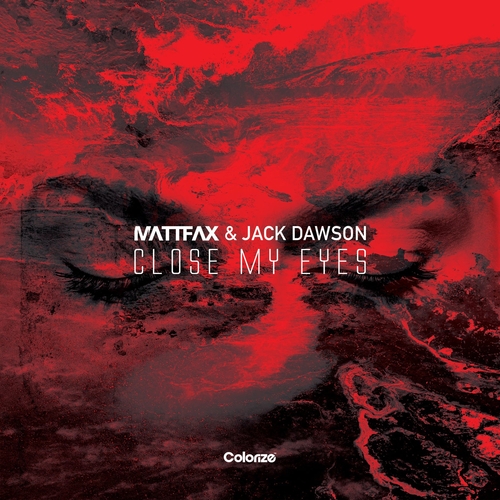 Matt Fax & Jack Dawson - Close My Eyes [ENCOLOR334E]